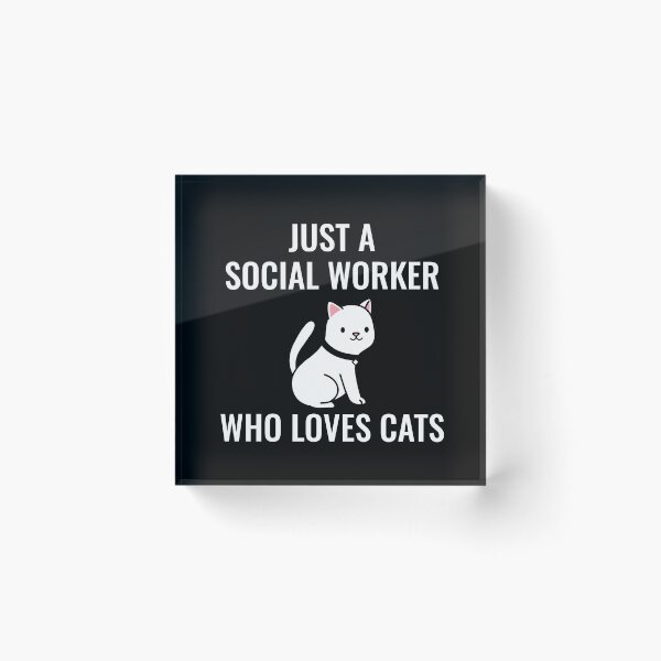 Item preview, Just A Social Worker Who Loves Cats designed and sold by manishfzr1995.