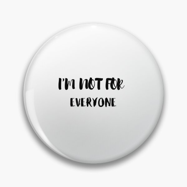 Item preview, I am not for everyone t-shirt designed and sold by Bright-Store.