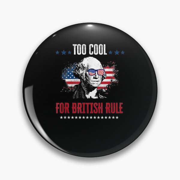 Item preview, 4 July To Cool For British Rule George Washington designed and sold by tolivia.