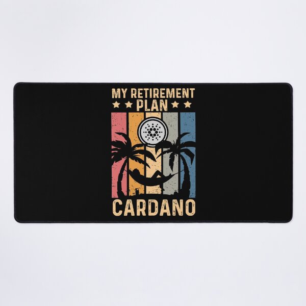 My Retirement Plan Cardano - Cryptocurrency Traders Gift Desk Mat