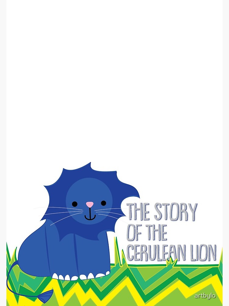 The Story of The Cerulean Lion by artbylo