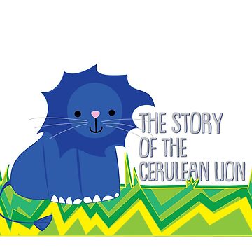 Artwork thumbnail, The Story of The Cerulean Lion by artbylo