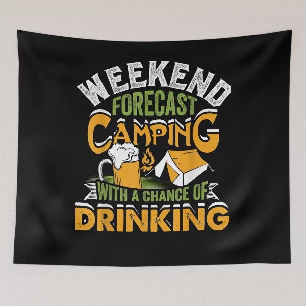 Item preview, Weekend Forecast Camping With A Chance Of Drinking Camper designed and sold by tolivia.