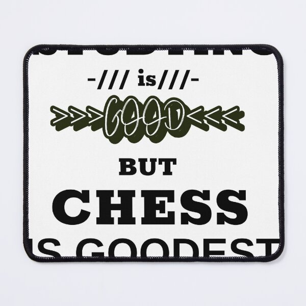 Item preview, Studying is good but chess is goodest designed and sold by DesignedBySnip.