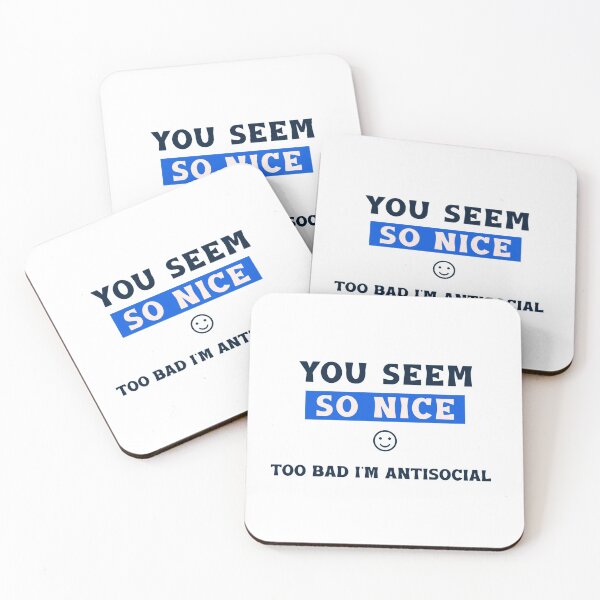 Item preview, You seem so nice, Too bad I'm antisocial designed and sold by Dvzshirts.