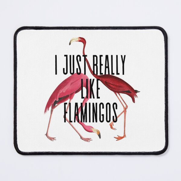 Item preview, I just really like flamingos designed and sold by yennyz.