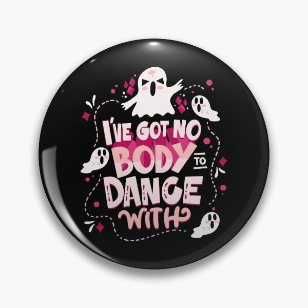 Artikelvorschau, I've Got No Body To Dance With - Ghost Pun entworfen und verkauft von anziehend.