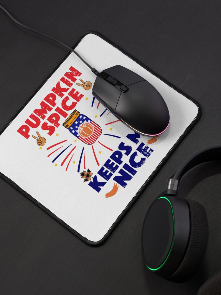 Alternate view of Pumpkin Spice Keeps Me Nice Mouse Pad