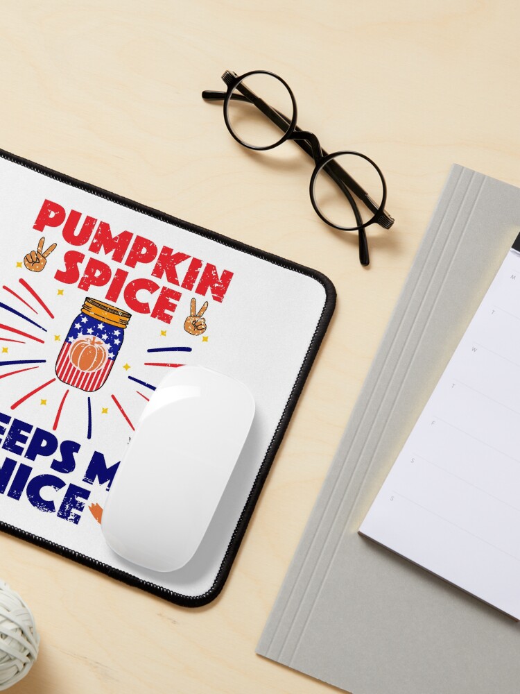 Alternate view of Pumpkin Spice Keeps Me Nice Mouse Pad