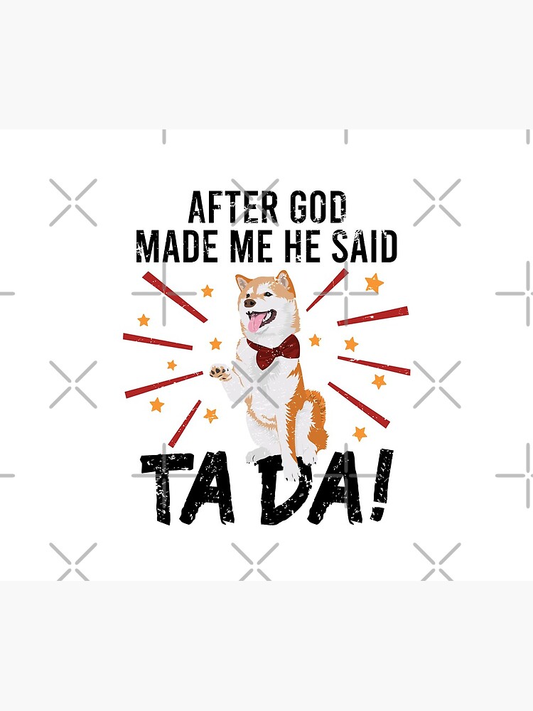 After God Made ~ Me He said TaDa. TaDa akita inu paw up by CWartDesign