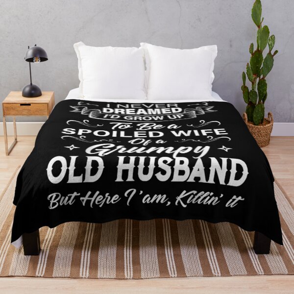 Item preview, I Never Dreamed I'd Grow Up To Be A Spoiled Wife Of Hus designed and sold by robinxam.