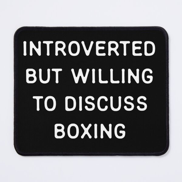 Item preview, Introverted but willing to discuss Boxing designed and sold by teeworthy.