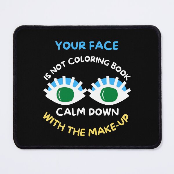 Item preview, You face is not a coloring book designed and sold by dreamofdenim.