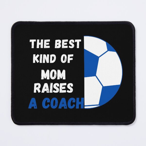 Item preview, Copy of The Best Kind Of Mom Raises A Coach, Soccer designed and sold by dreamofdenim.