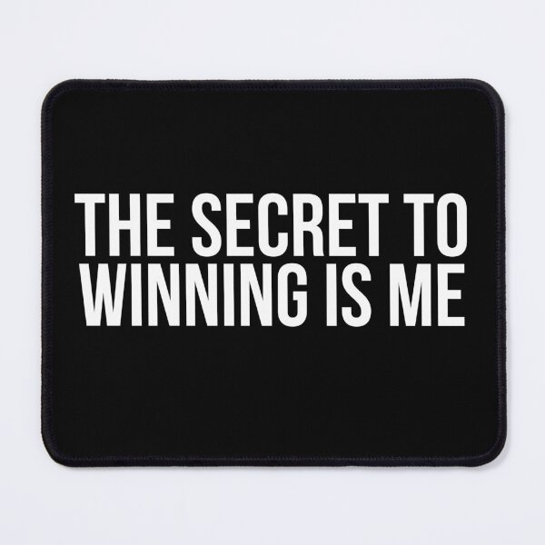 Item preview, The Secret To Winning Is Me designed and sold by BigMovesHustler.