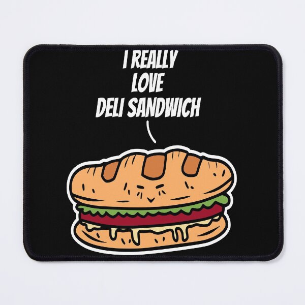 Item preview, I Really Love Deli Sandwich designed and sold by YueHeng Creates ⭐⭐⭐⭐⭐.