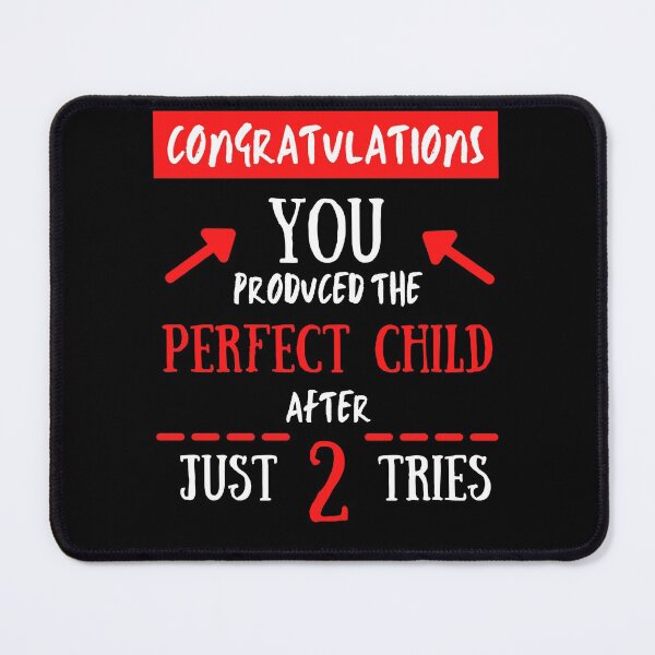 Item preview, Congratulations, You produced perfect child after just 2 tries designed and sold by dreamofdenim.