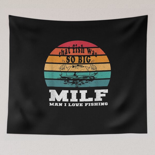 Item preview, Milf Man I Love Fishing Angling Pun designed and sold by robinxam.