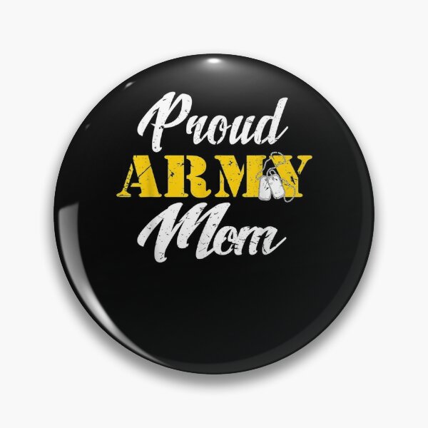 Proud Army Mom Button Pin 