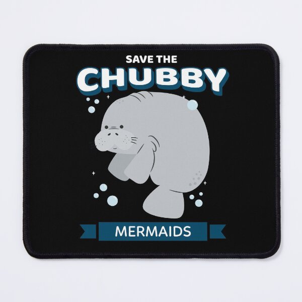Item preview, Save The Chubby Mermaids Funny Cute Manatee designed and sold by YueHeng Creates ⭐⭐⭐⭐⭐.