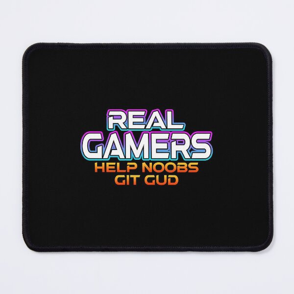 Item preview, Real Gamers Help Noobs designed and sold by KadisCorrion89.