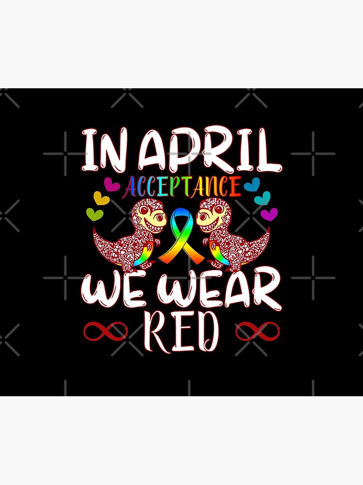In April Wear Red Instead for Autism Awareness Acceptance by CWartDesign