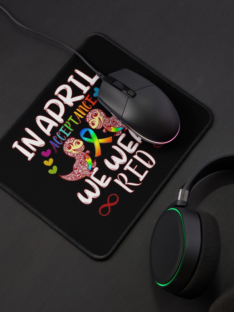 Alternate view of In April Wear Red Instead for Autism Awareness Acceptance Mouse Pad