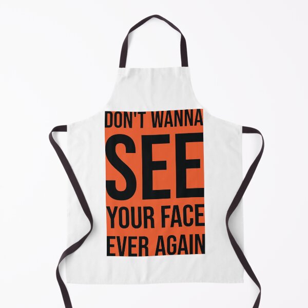 Item preview, Don't Wanna See Your Face Ever Again 2 designed and sold by MHich.
