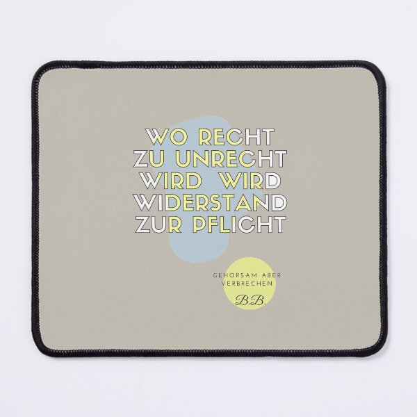 Item preview, Where right becomes wrong, resistance becomes duty, obedience becomes crime - Bertolt Brecht Reading Quote designed and sold by sthNnth.