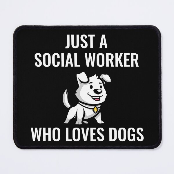 Item preview, Just A Social Worker Who Loves Dogs designed and sold by manishfzr1995.