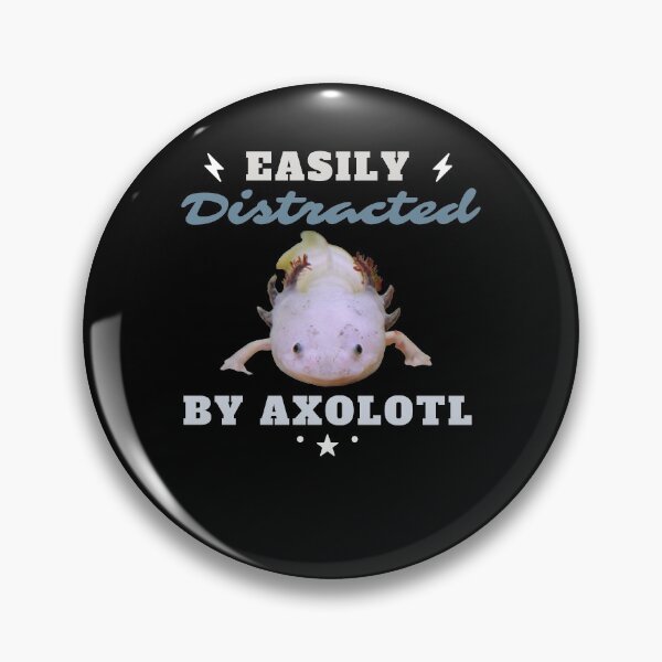 Item preview, Easily distracted by Axolotl designed and sold by Designforoz.