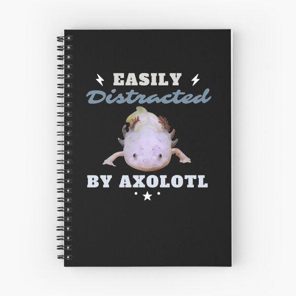 Item preview, Easily distracted by Axolotl designed and sold by Designforoz.