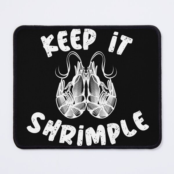 Item preview, Keep It Shrimple - Prawn designed and sold by YueHeng Creates ⭐⭐⭐⭐⭐.