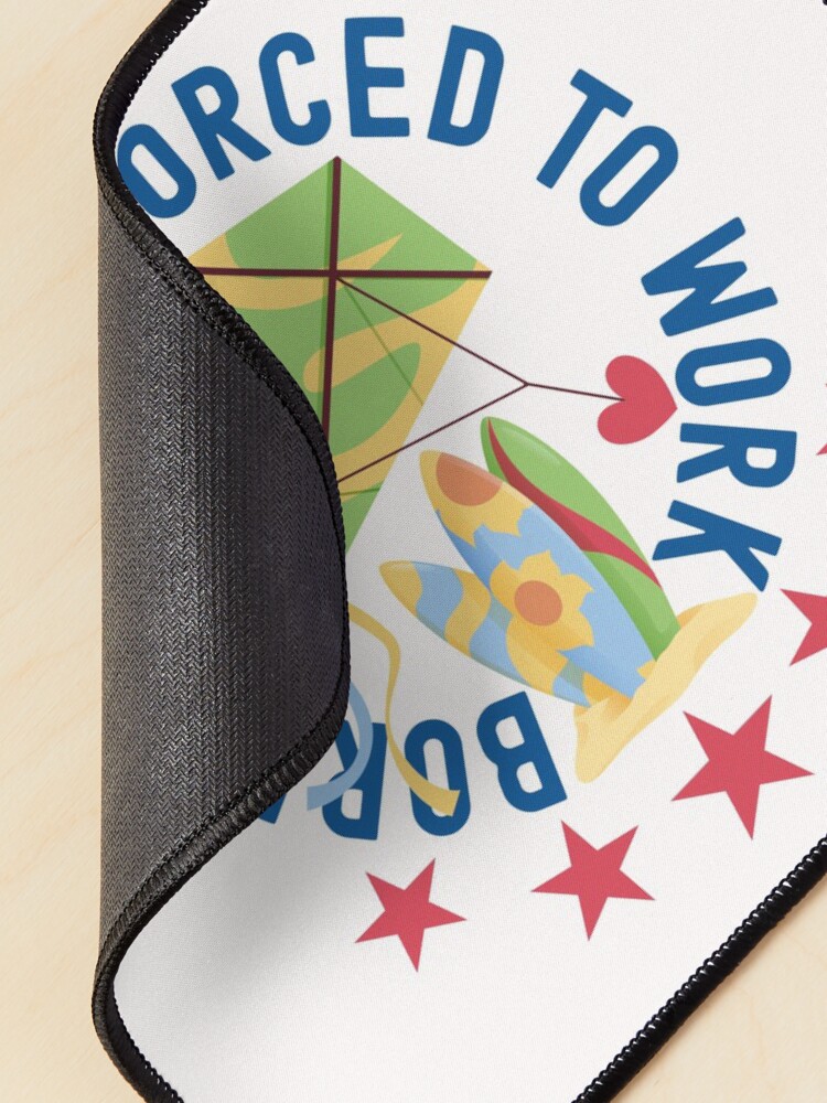 Alternate view of Born To Kite Forced To Work Kite and Surfing Lover Mouse Pad