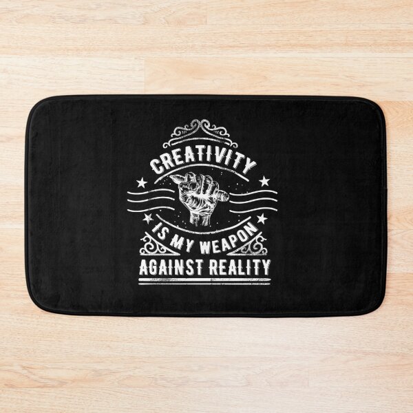 Item preview, Creativity Is My Weapon Against Reality designed and sold by Hot From Oven.