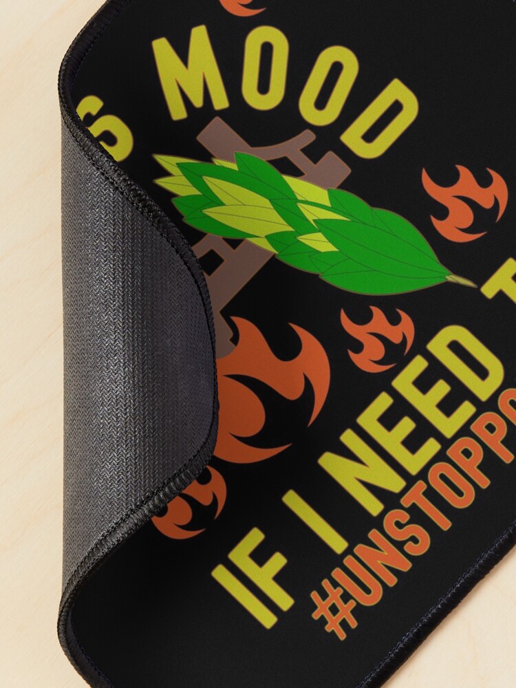 Alternate view of Today Mood Will Burn Sage And Bridges If I Need To Mouse Pad
