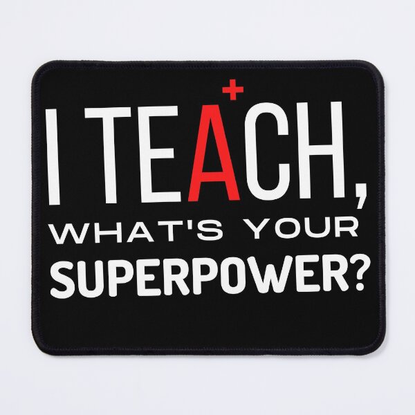 Item preview, I teach what's your superpower ? designed and sold by spolayastore.