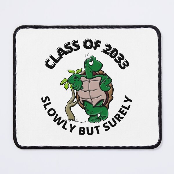 Item preview, Class Of 2033 Slowly But Surely designed and sold by RGRamsey.