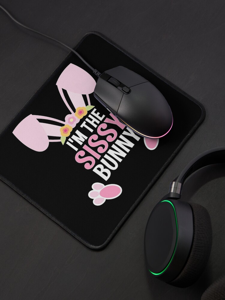 Alternate view of I Am The Sissy Bunny Easter Family Matching Apparel Mouse Pad
