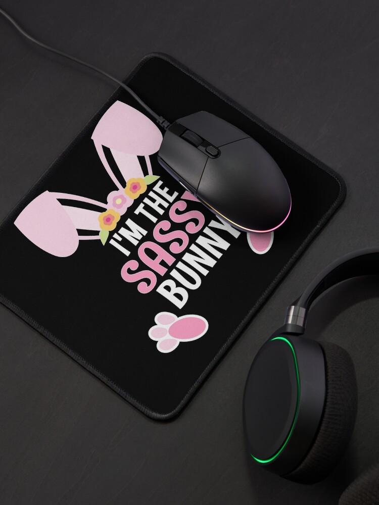 Alternate view of I Am The Sassy Bunny Easter Family Matching Apparel Mouse Pad