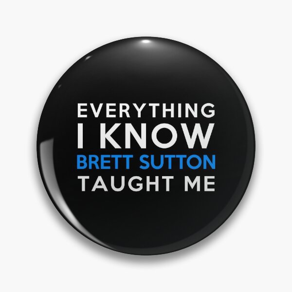 Item preview, Everything i know - Brett Sutton designed and sold by 2Girls1Shirt.
