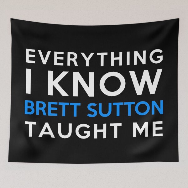 Item preview, Everything i know - Brett Sutton designed and sold by 2Girls1Shirt.