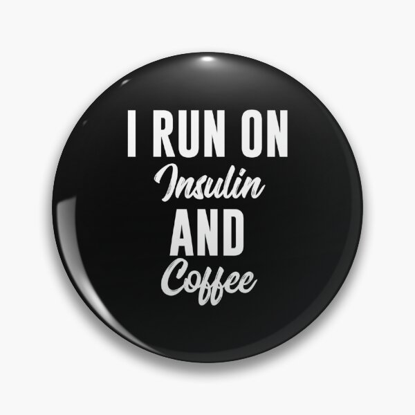 Item preview, I Run On Insulin Amp Coffee Funny Fun designed and sold by Lossubum5683.