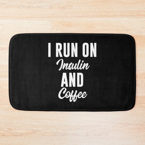 Item preview, I Run On Insulin Amp Coffee Funny Fun designed and sold by Lossubum5683.