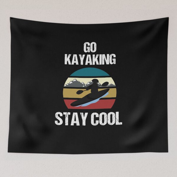 Item preview, Go Kayaking Stay Cool designed and sold by imaneless.