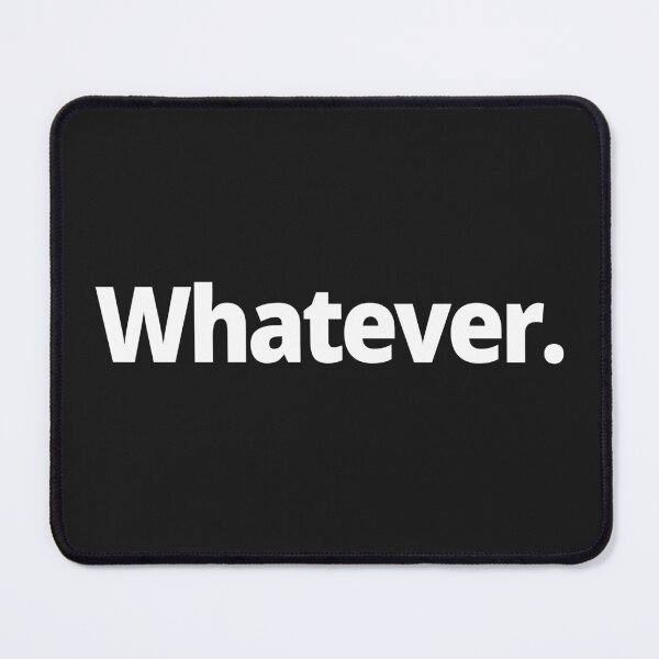 Item preview, Whatever. designed and sold by WittyChest.