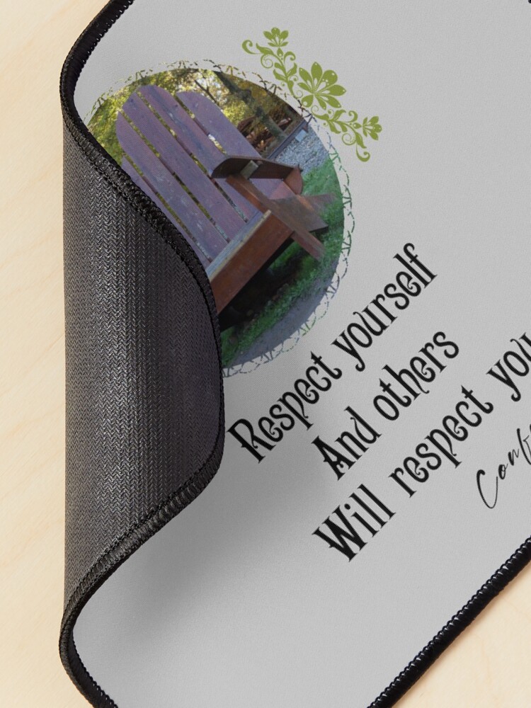 Alternate view of Respect Yourself And Others Will Respect You - Impactful Positive Motivational Mouse Pad