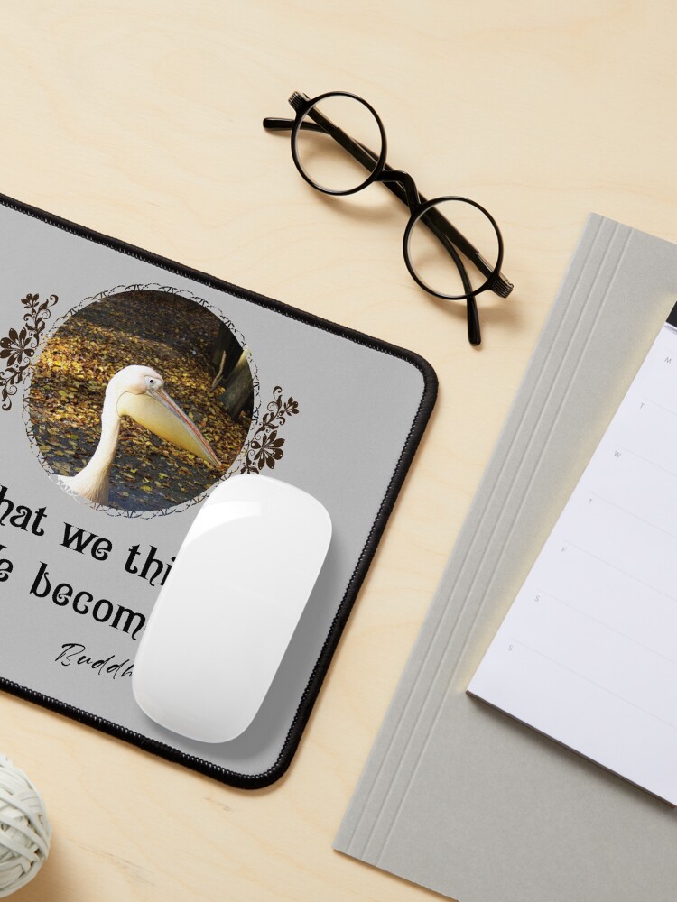 Alternate view of What We Think We Become - Impactful Positive Motivational Mouse Pad