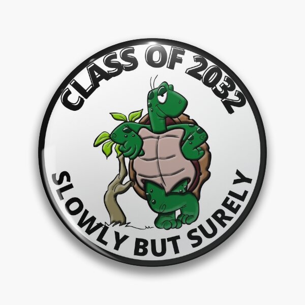 Item preview, Class Of 2032 Slowly But Surely designed and sold by RGRamsey.