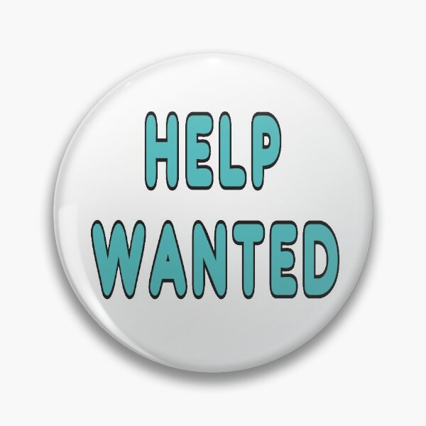 Item preview, Help Wanted designed and sold by Mark-Ewbie.